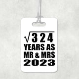 18th Anniversary Square Root of 324 Years As Mr & Mrs 2023 - Luggage Bag Tag