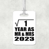 1st Anniversary Square Root of 1 Year As Mr & Mrs 2023 - Luggage Bag Tag