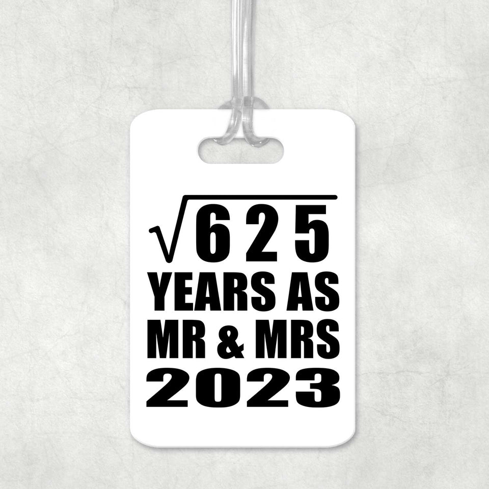 25th Anniversary Square Root of 625 Years As Mr & Mrs 2023 - Luggage Bag Tag