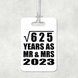 25th Anniversary Square Root of 625 Years As Mr & Mrs 2023 - Luggage Bag Tag