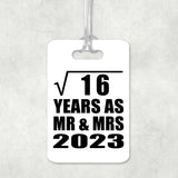 4th Anniversary Square Root of 16 Years As Mr & Mrs 2023 - Luggage Bag Tag