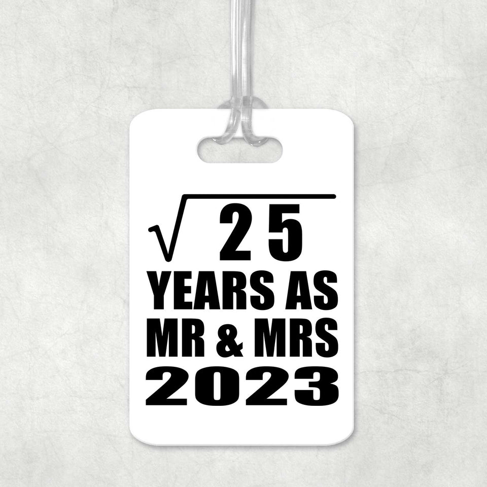 5th Anniversary Square Root of 25 Years As Mr & Mrs 2023 - Luggage Bag Tag