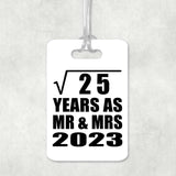 5th Anniversary Square Root of 25 Years As Mr & Mrs 2023 - Luggage Bag Tag