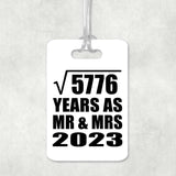 76th Anniversary Square Root of 5776 Years As Mr & Mrs 2023 - Luggage Bag Tag
