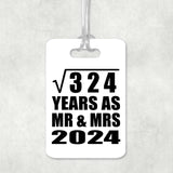 18th Anniversary Square Root of 324 Years As Mr & Mrs 2024 - Luggage Bag Tag