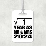1st Anniversary Square Root of 1 Year As Mr & Mrs 2024 - Luggage Bag Tag