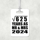 25th Anniversary Square Root of 625 Years As Mr & Mrs 2024 - Luggage Bag Tag