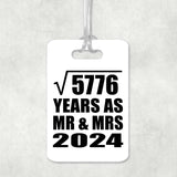 76th Anniversary Square Root of 5776 Years As Mr & Mrs 2024 - Luggage Bag Tag