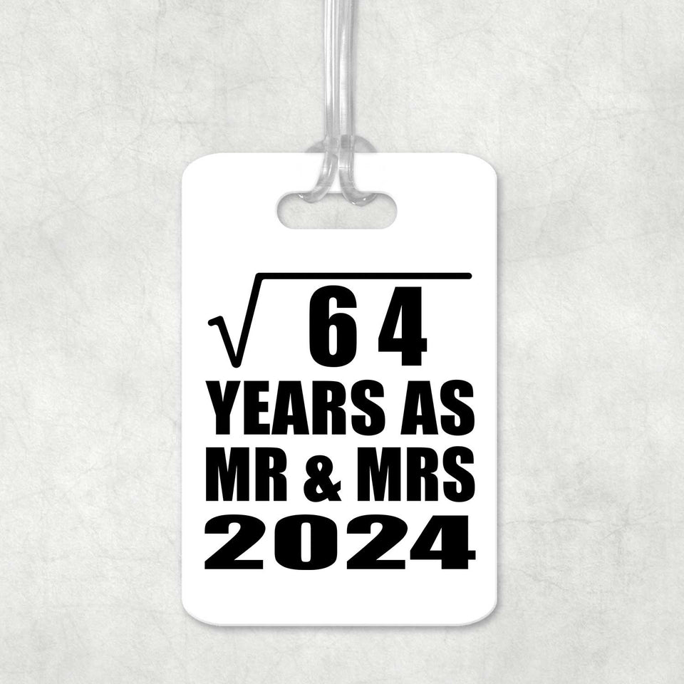 8th Anniversary Square Root of 64 Years As Mr & Mrs 2024 - Luggage Bag Tag