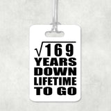 13th Anniversary Square Root of 169 Years Lifetime To Go - Luggage Bag Tag