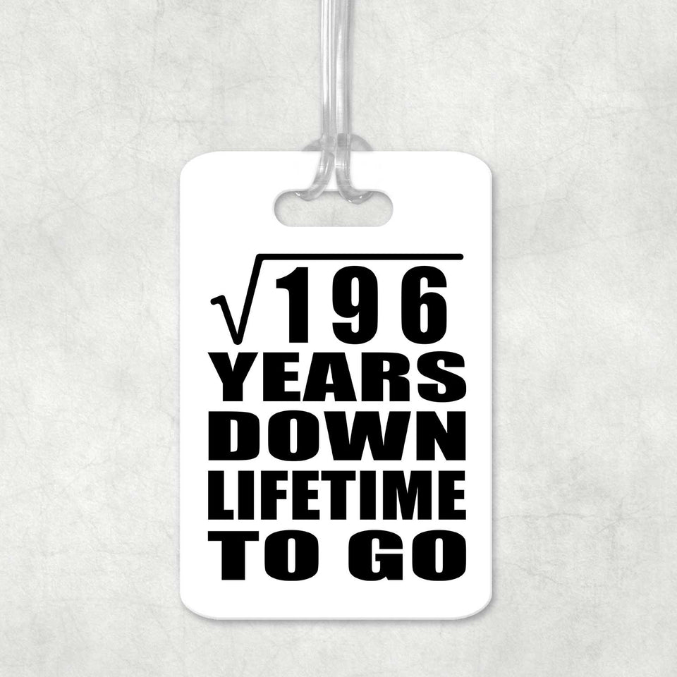 14th Anniversary Square Root of 196 Years Lifetime To Go - Luggage Bag Tag
