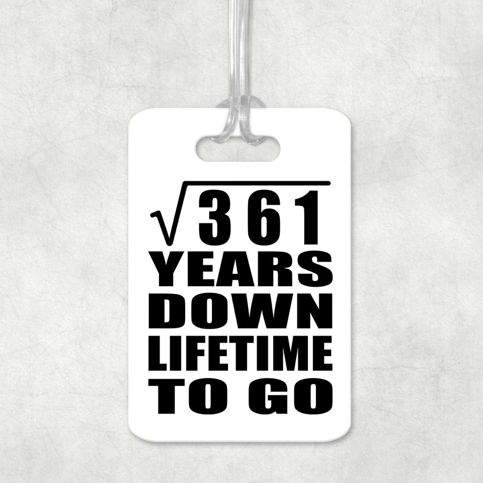 19th Anniversary Square Root of 361 Years Lifetime To Go - Luggage Bag Tag