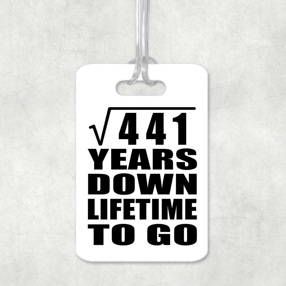 21st Anniversary Square Root of 441 Years Lifetime To Go - Luggage Bag Tag
