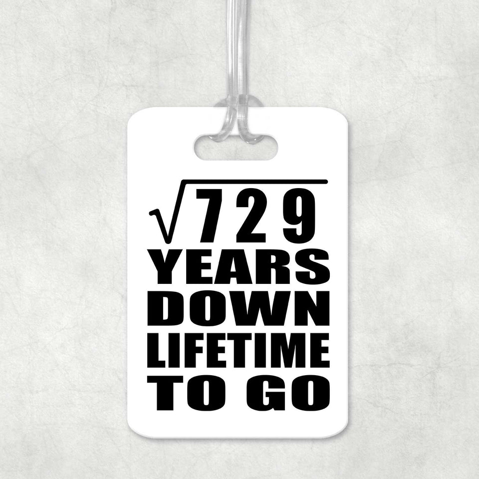 27th Anniversary Square Root of 729 Years Lifetime To Go - Luggage Bag Tag