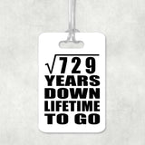 27th Anniversary Square Root of 729 Years Lifetime To Go - Luggage Bag Tag