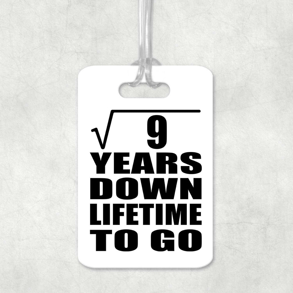 3rd Anniversary Square Root of 9 Years Lifetime To Go - Luggage Bag Tag