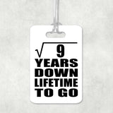 3rd Anniversary Square Root of 9 Years Lifetime To Go - Luggage Bag Tag
