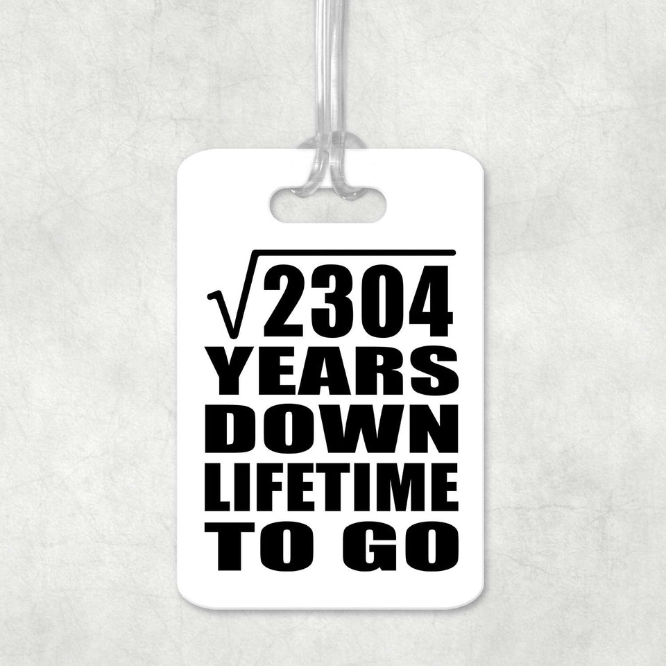 48th Anniversary Square Root of 2304 Years Lifetime To Go - Luggage Bag Tag