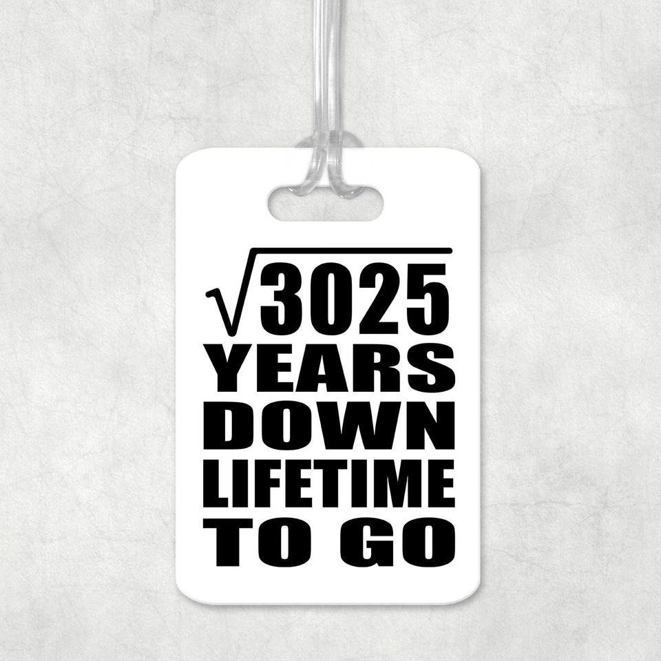 55th Anniversary Square Root of 3025 Years Lifetime To Go - Luggage Bag Tag