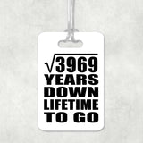 63rd Anniversary Square Root of 3969 Years Lifetime To Go - Luggage Bag Tag
