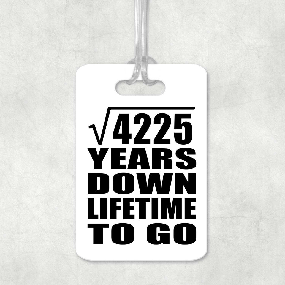 65th Anniversary Square Root of 4225 Years Lifetime To Go - Luggage Bag Tag