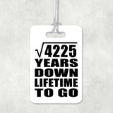 65th Anniversary Square Root of 4225 Years Lifetime To Go - Luggage Bag Tag