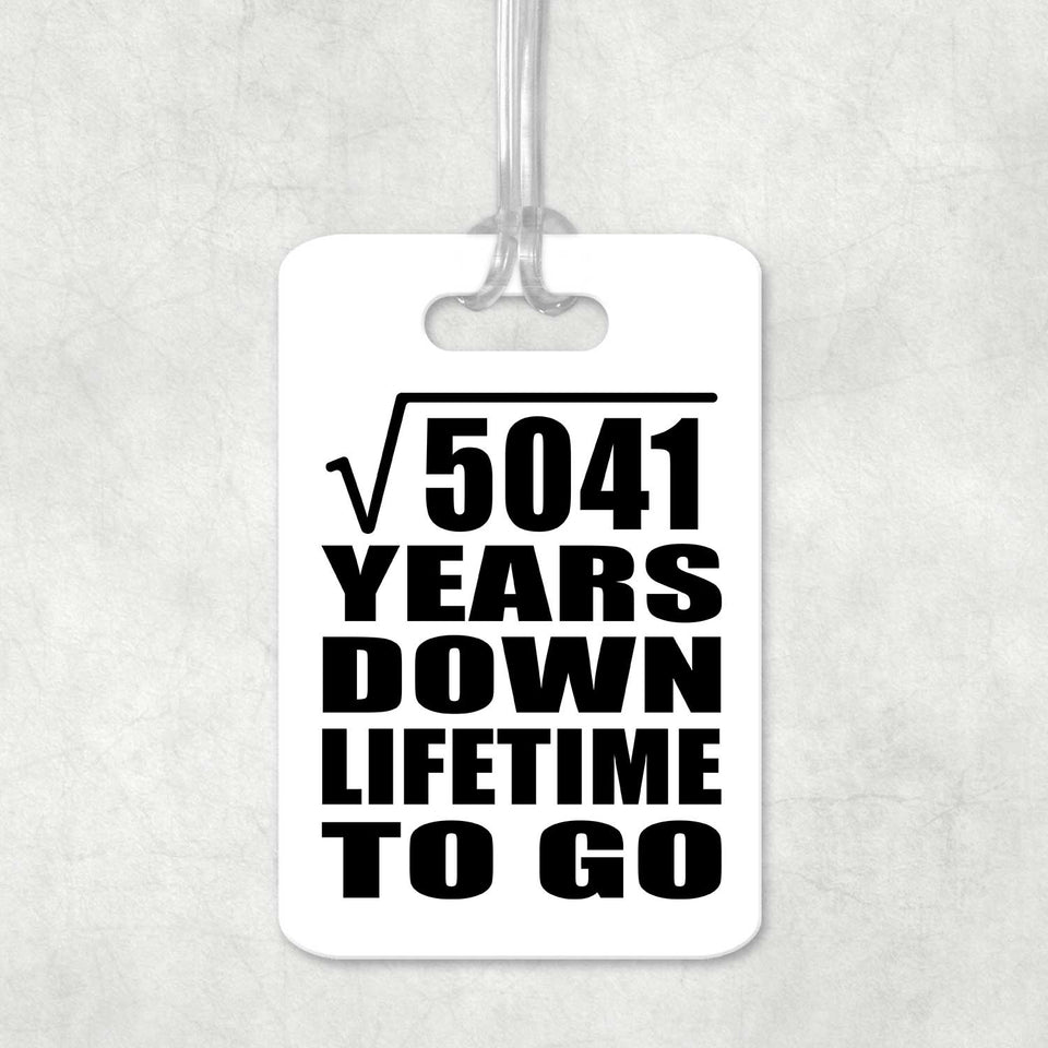 71st Anniversary Square Root of 5041 Years Lifetime To Go - Luggage Bag Tag