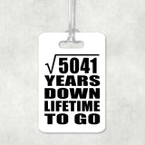 71st Anniversary Square Root of 5041 Years Lifetime To Go - Luggage Bag Tag
