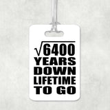 80th Anniversary Square Root of 6400 Years Lifetime To Go - Luggage Bag Tag