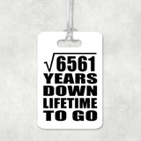 81st Anniversary Square Root of 6561 Years Lifetime To Go - Luggage Bag Tag