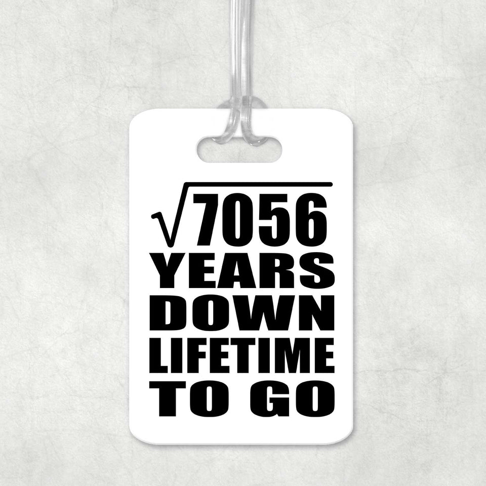 84th Anniversary Square Root of 7056 Years Lifetime To Go - Luggage Bag Tag