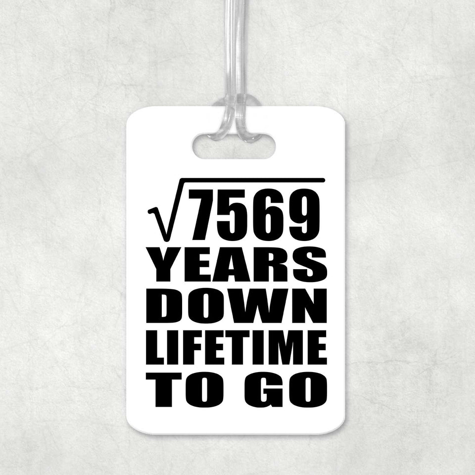87th Anniversary Square Root of 7569 Years Lifetime To Go - Luggage Bag Tag