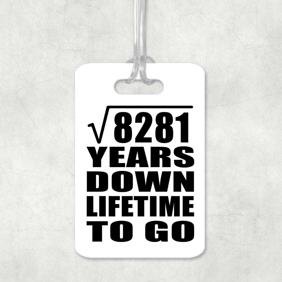 91st Anniversary Square Root of 8281 Years Lifetime To Go - Luggage Bag Tag