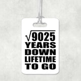 95th Anniversary Square Root of 9025 Years Lifetime To Go - Luggage Bag Tag