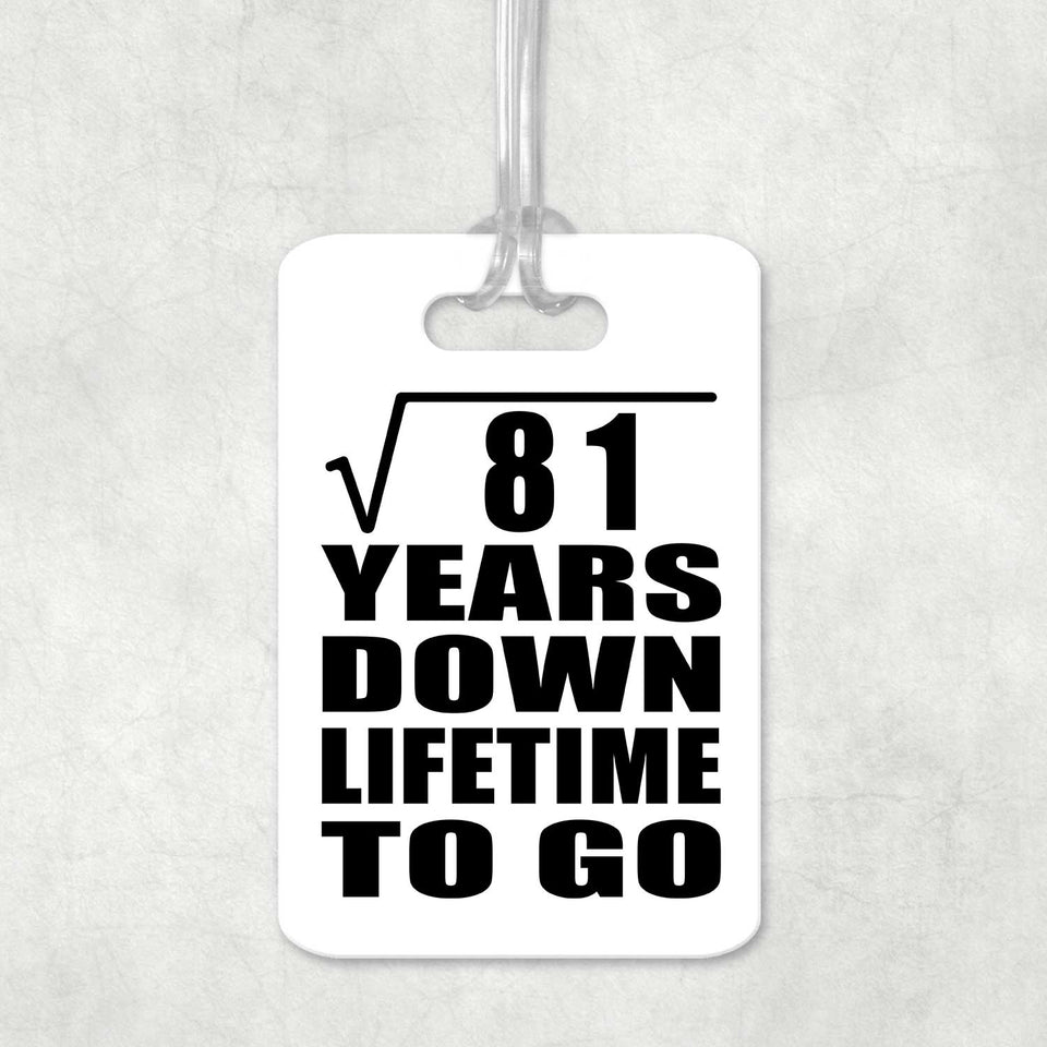 9th Anniversary Square Root of 81 Years Lifetime To Go - Luggage Bag Tag