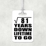 9th Anniversary Square Root of 81 Years Lifetime To Go - Luggage Bag Tag