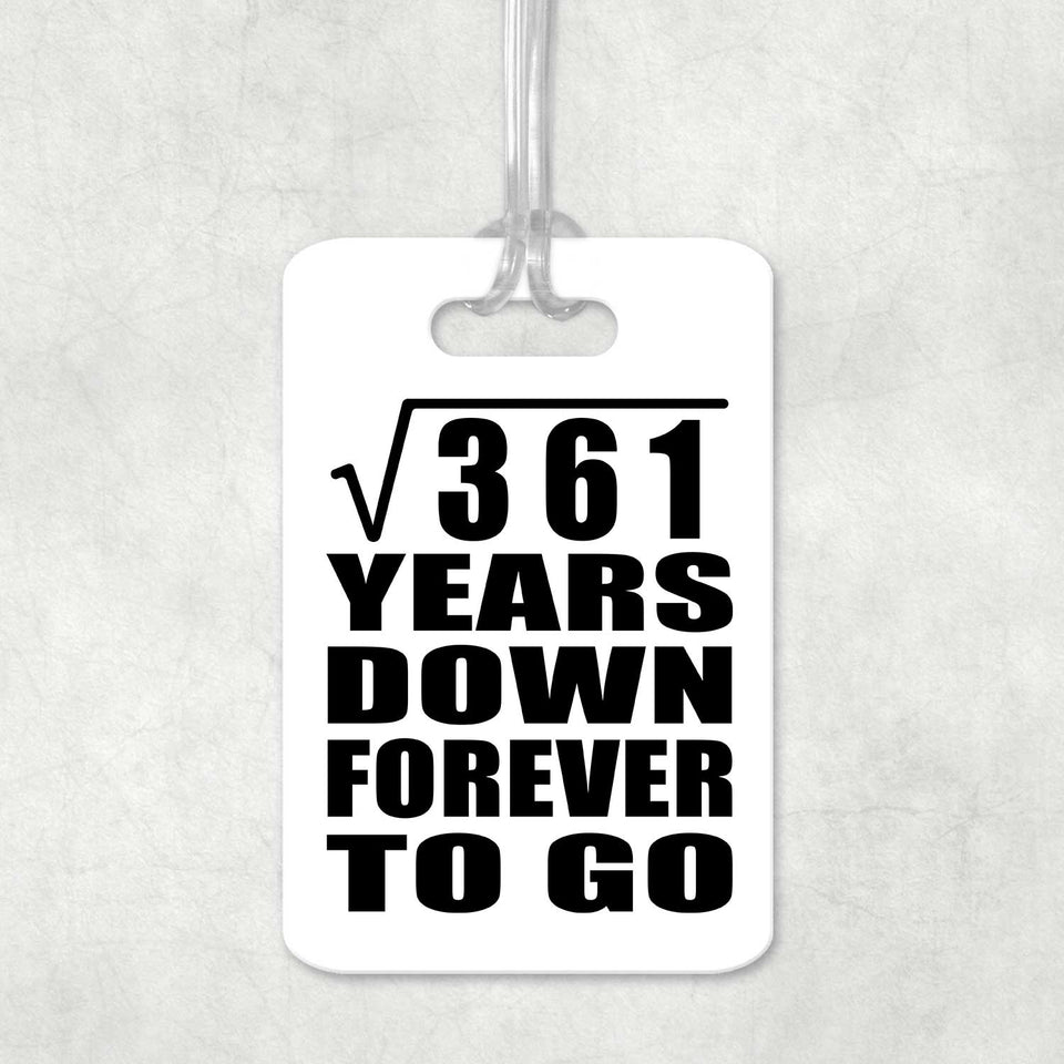 19th Anniversary Square Root of 361 Years Down Forever To Go - Luggage Bag Tag