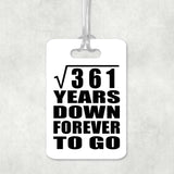 19th Anniversary Square Root of 361 Years Down Forever To Go - Luggage Bag Tag