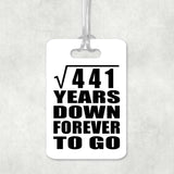 21st Anniversary Square Root of 441 Years Down Forever To Go - Luggage Bag Tag
