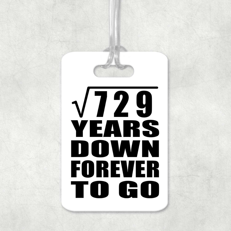 27th Anniversary Square Root of 729 Years Down Forever To Go - Luggage Bag Tag