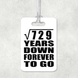 27th Anniversary Square Root of 729 Years Down Forever To Go - Luggage Bag Tag