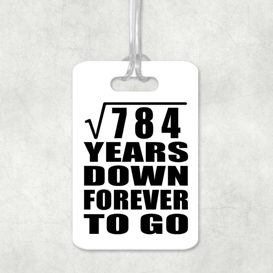 28th Anniversary Square Root of 784 Years Down Forever To Go - Luggage Bag Tag