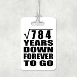 28th Anniversary Square Root of 784 Years Down Forever To Go - Luggage Bag Tag