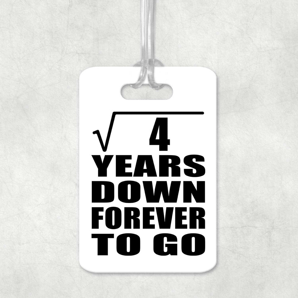 2nd Anniversary Square Root of 4 Years Down Forever To Go - Luggage Bag Tag