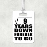3rd Anniversary Square Root of 9 Years Down Forever To Go - Luggage Bag Tag