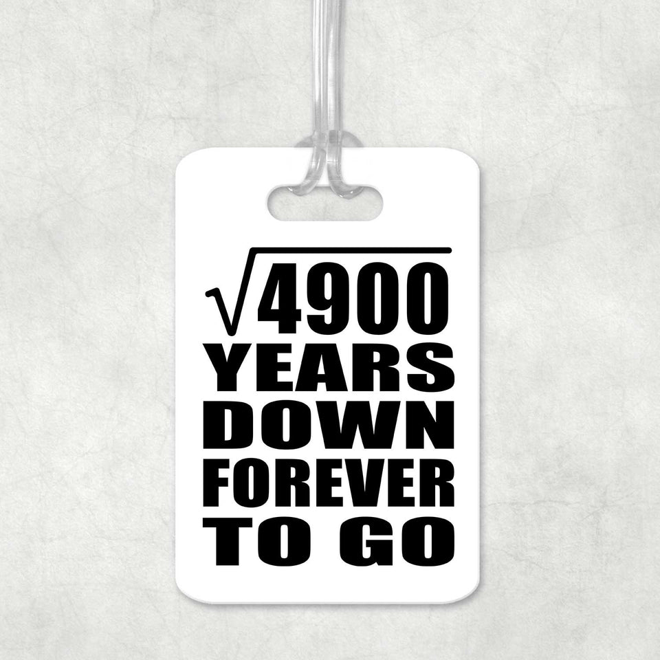 70th Anniversary Square Root of 4900 Years Down Forever To Go - Luggage Bag Tag