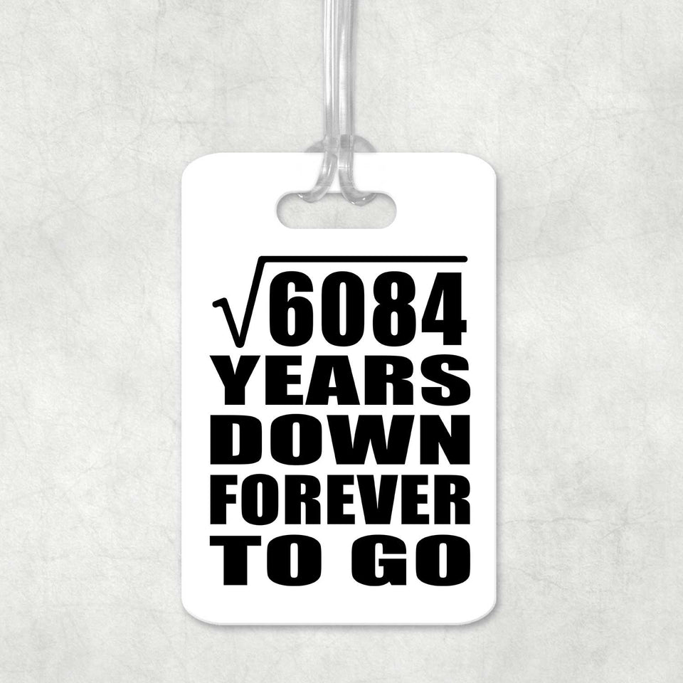 78th Anniversary Square Root of 6084 Years Down Forever To Go - Luggage Bag Tag