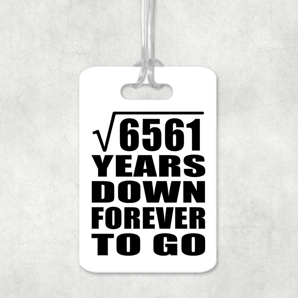 81st Anniversary Square Root of 6561 Years Down Forever To Go - Luggage Bag Tag