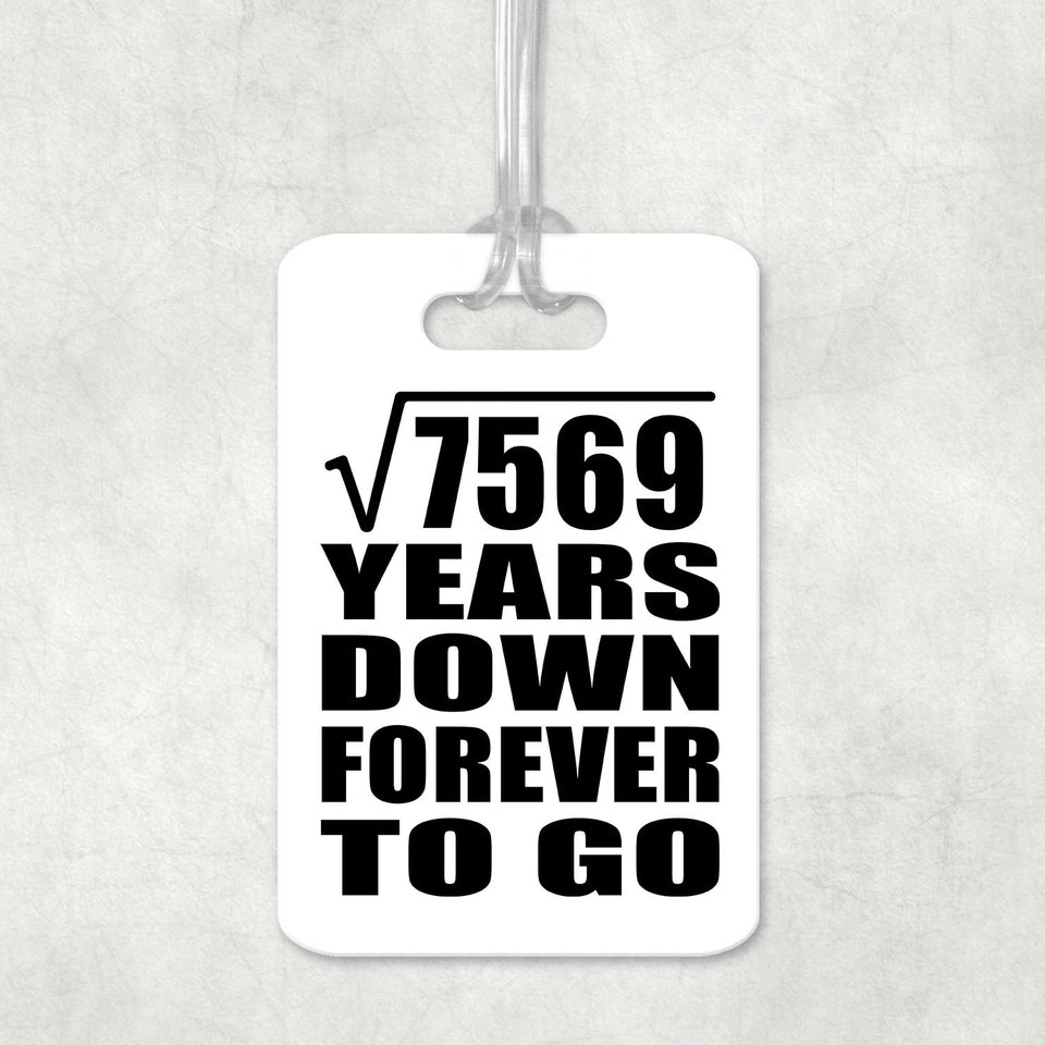 87th Anniversary Square Root of 7569 Years Down Forever To Go - Luggage Bag Tag