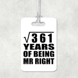 19th Anniversary Square Root of 361 Years of Being Mr Right - Luggage Bag Tag